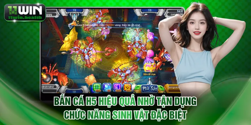 Bắn Cá H5 - Săn Boss Lớn, Nổ Hũ Khủng Vài Trăm Triệu Đồng 3 Chơi bắn cá H5 hiệu quả nhờ tận dụng chức năng sinh vật đặc biệt