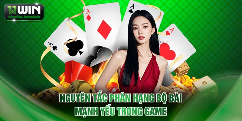 Mậu Binh 11WIN - Cẩm Nang Hướng Dẫn Chơi Cho Người Mới 2 Nguyên tắc phân hạng bộ bài mạnh yếu trong game
