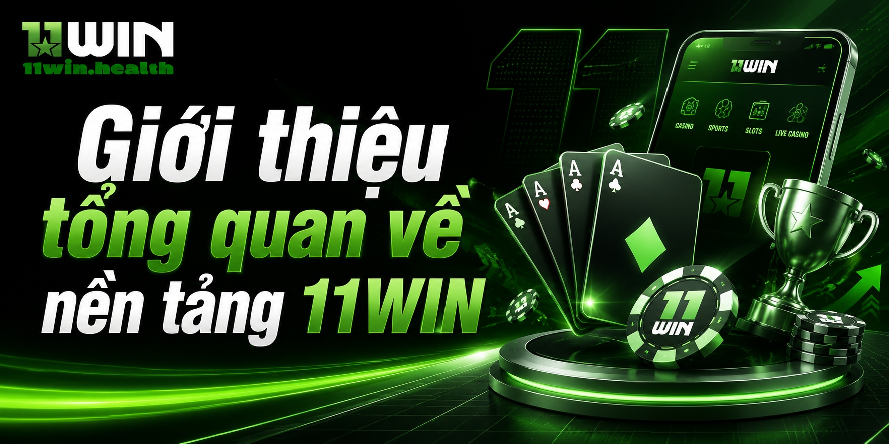 Giới thiệu tổng quan về nền tảng 11WIN